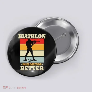 Biathlon Makes Everything Better Biathlon Button