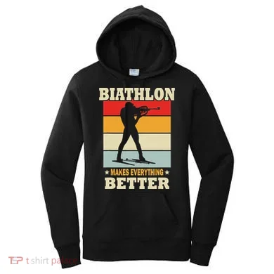 Biathlon Makes Everything Better Biathlon Women's Hoodie
