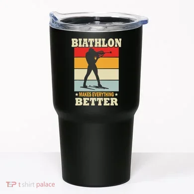Biathlon Makes Everything Better Biathlon Tumbler