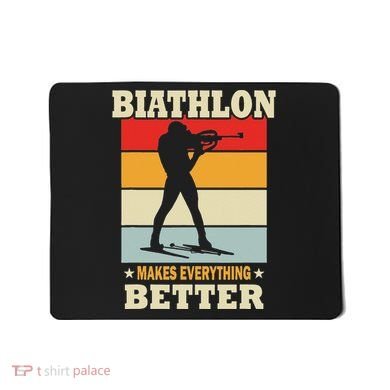 Biathlon Makes Everything Better Biathlon Mousepad