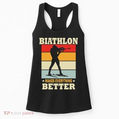 Biathlon Makes Everything Better Biathlon Women's Tank Top