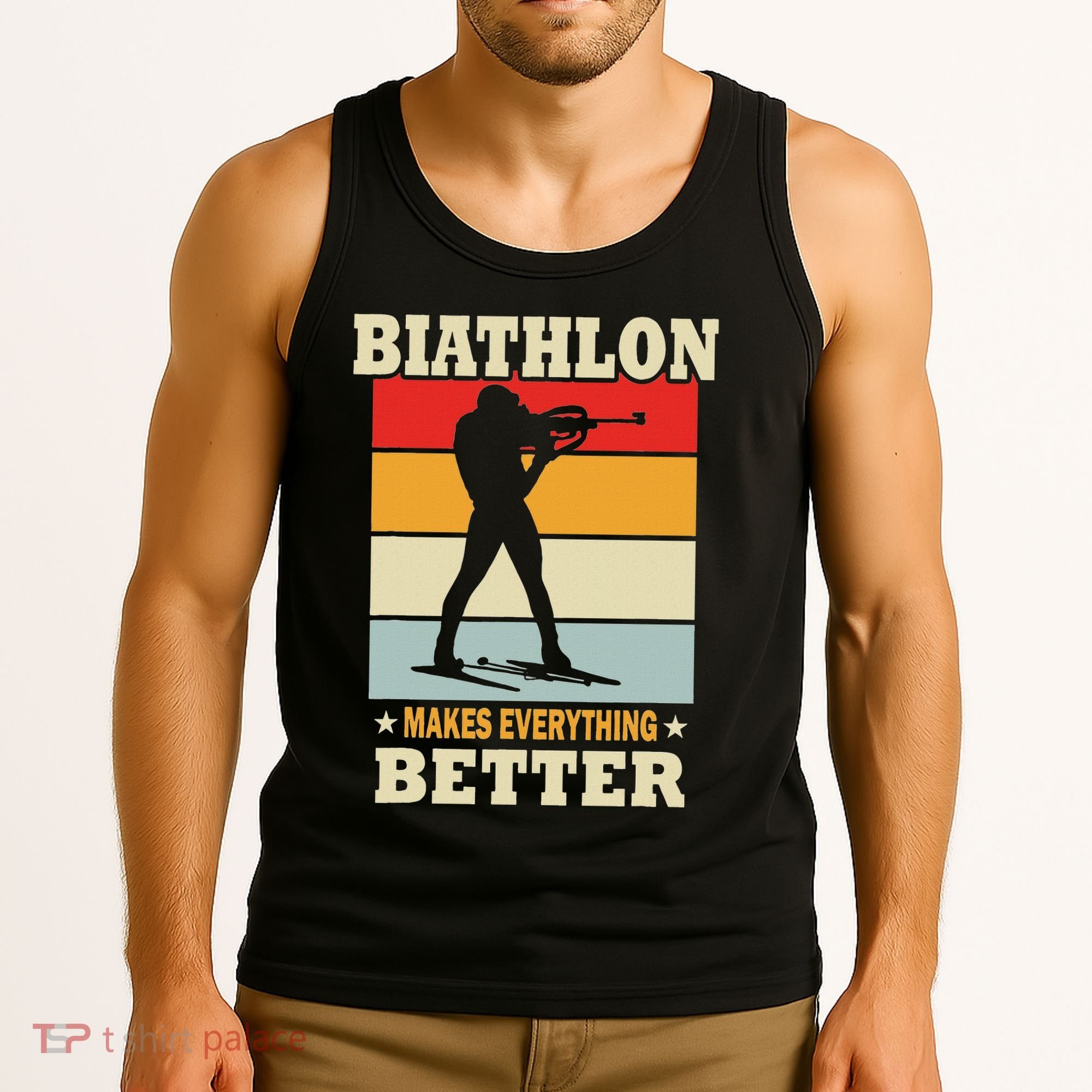 Biathlon Makes Everything Better Biathlon Tank Top