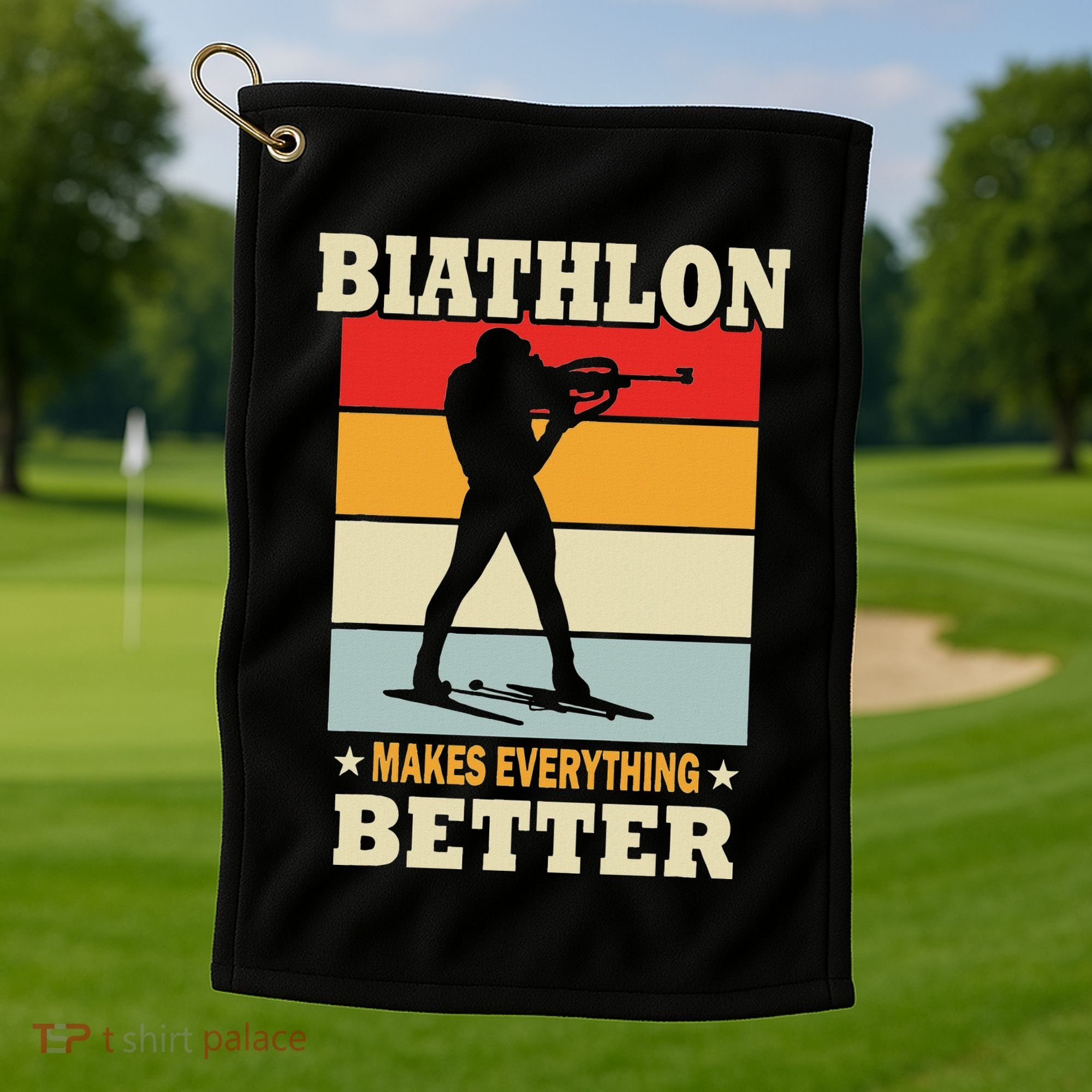 Biathlon Makes Everything Better Biathlon Golf Towel