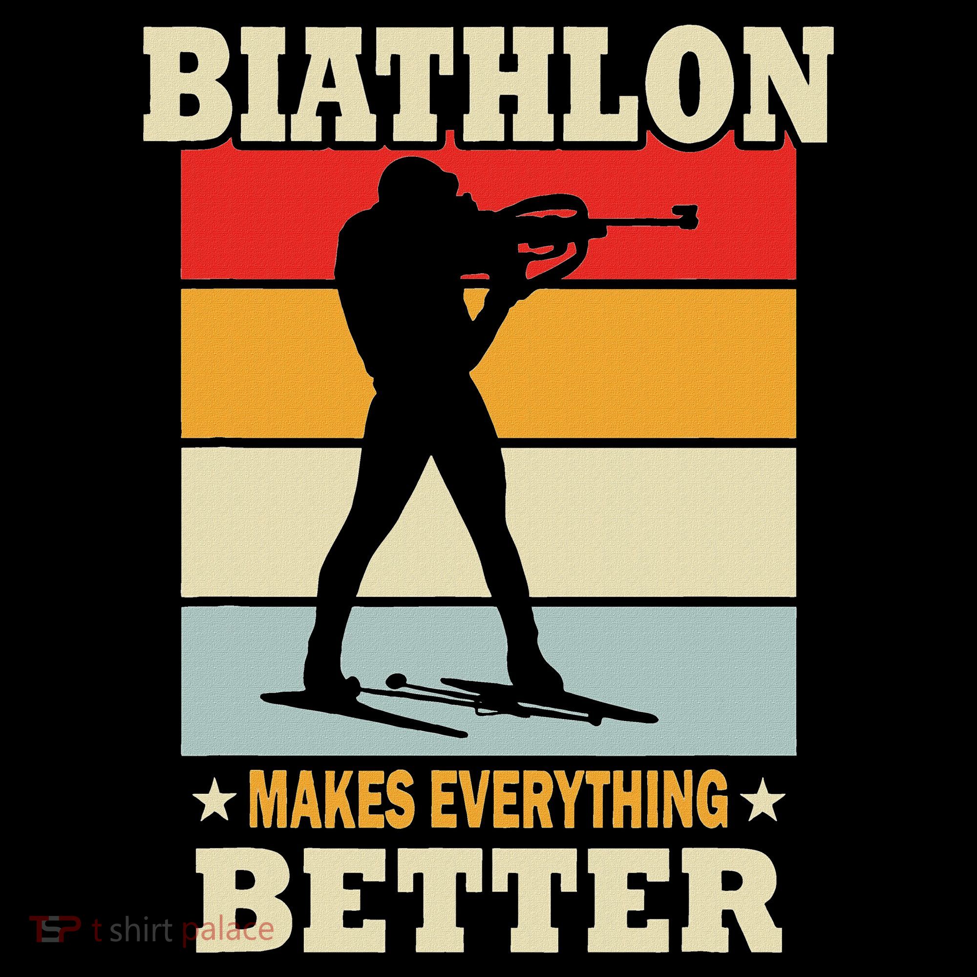 Biathlon Makes Everything Better Biathlon Toddler T-Shirt