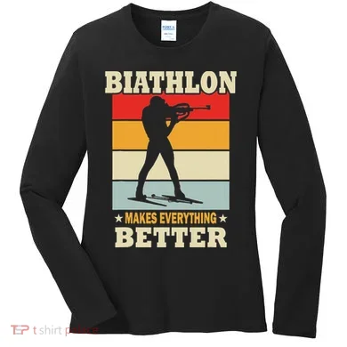 Biathlon Makes Everything Better Biathlon Women's Long Sleeve Shirt