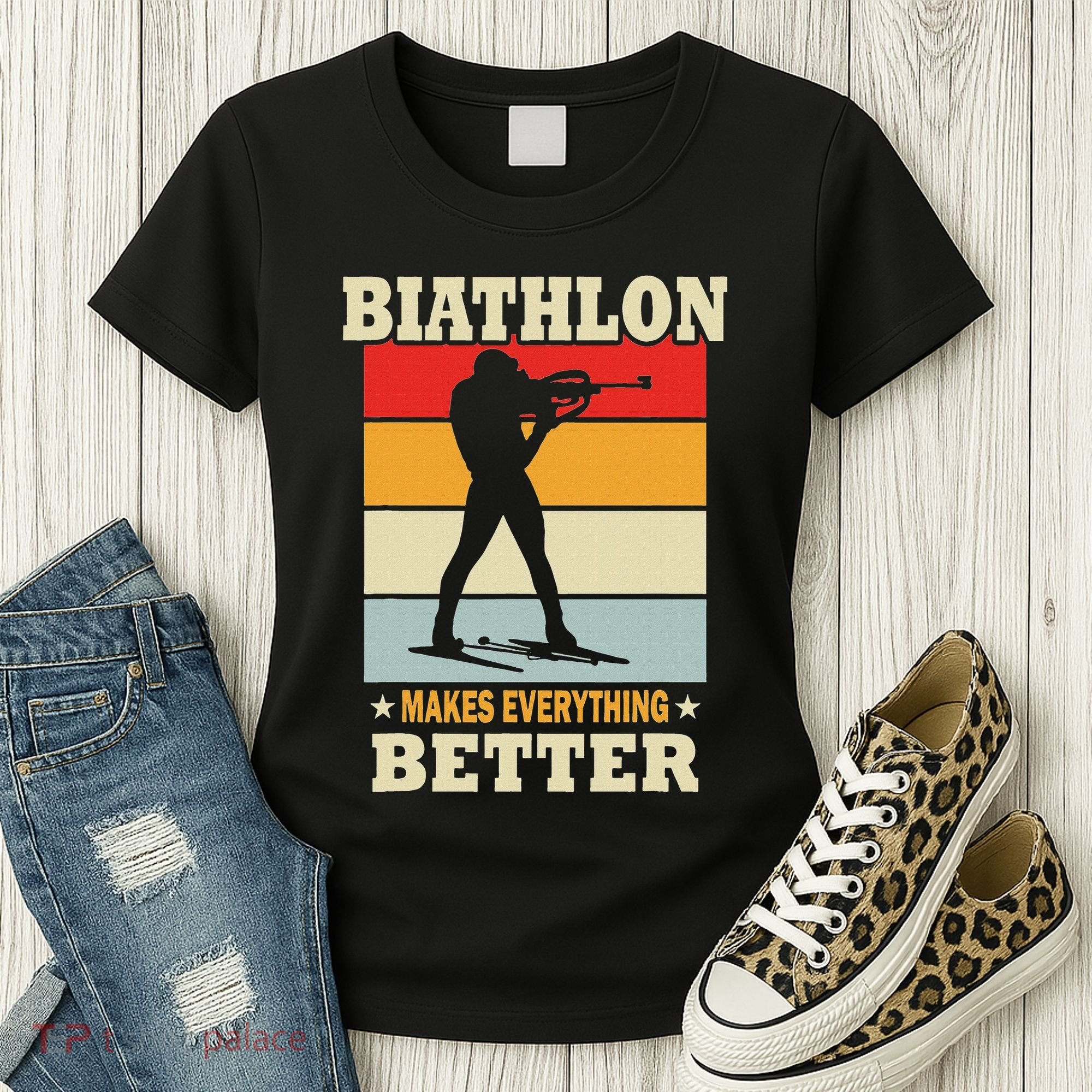 Biathlon Makes Everything Better Biathlon Women's T-Shirt