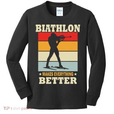 Biathlon Makes Everything Better Biathlon Kids Long Sleeve Shirt