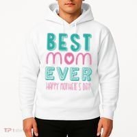 Best Mom Ever Happy Mother's Day Gift Hoodie thumb 2
