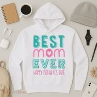 Best Mom Ever Happy Mother's Day Gift Hoodie thumb 3