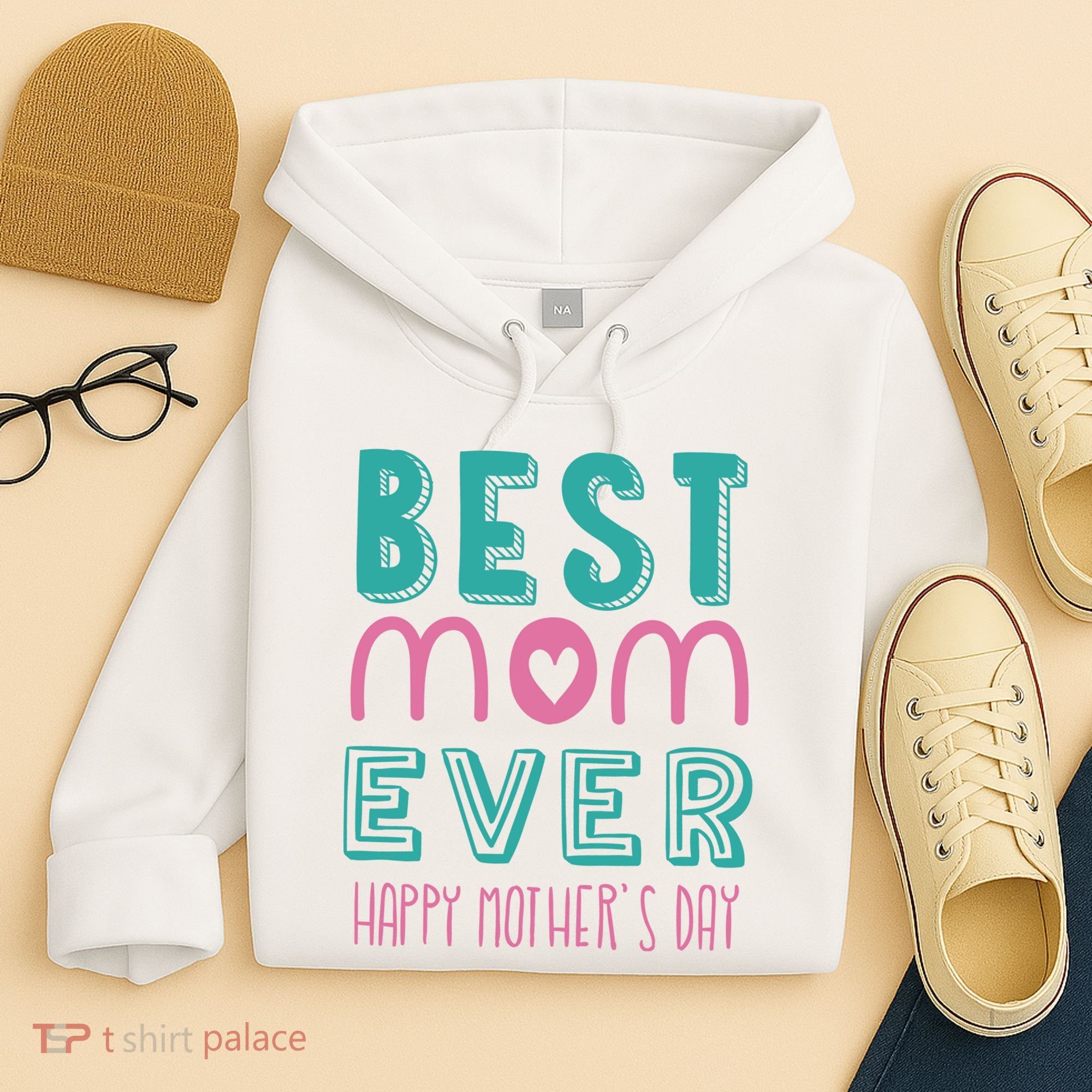 Best Mom Ever Happy Mother's Day Gift Hoodie