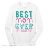 Best Mom Ever Happy Mother's Day Gift Long Sleeve Shirt thumb 0