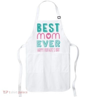 Best Mom Ever Happy Mother's Day Gift Apron