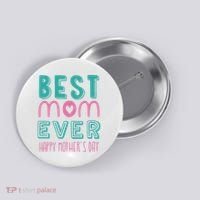 Best Mom Ever Happy Mother's Day Gift Button thumb 0