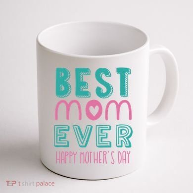 Best Mom Ever Happy Mother's Day Gift Coffee Mug back