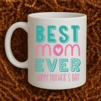Best Mom Ever Happy Mother's Day Gift Coffee Mug thumb 2