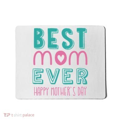 Best Mom Ever Happy Mother's Day Gift Mousepad