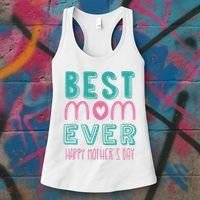 Best Mom Ever Happy Mother's Day Gift Women's Tank Top thumb 3