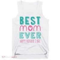 Best Mom Ever Happy Mother's Day Gift Tank Top thumb 0