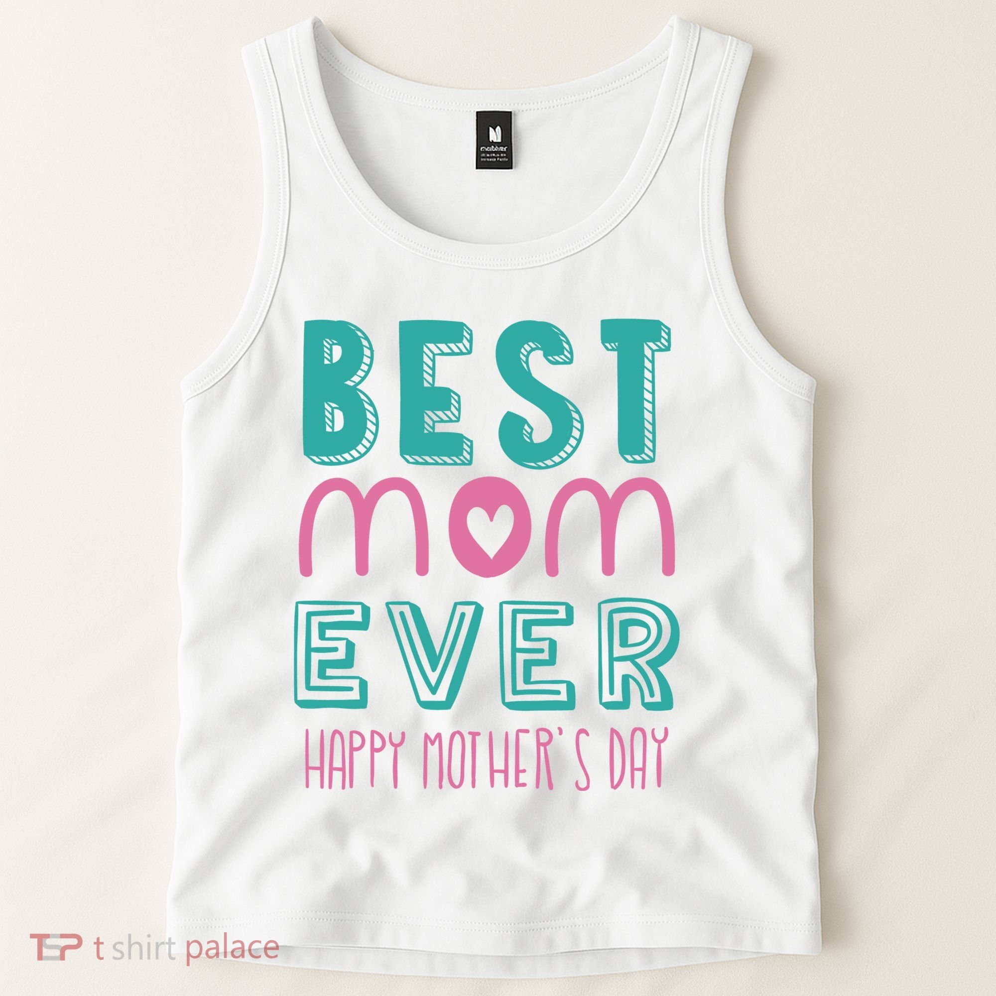 Best Mom Ever Happy Mother's Day Gift Tank Top