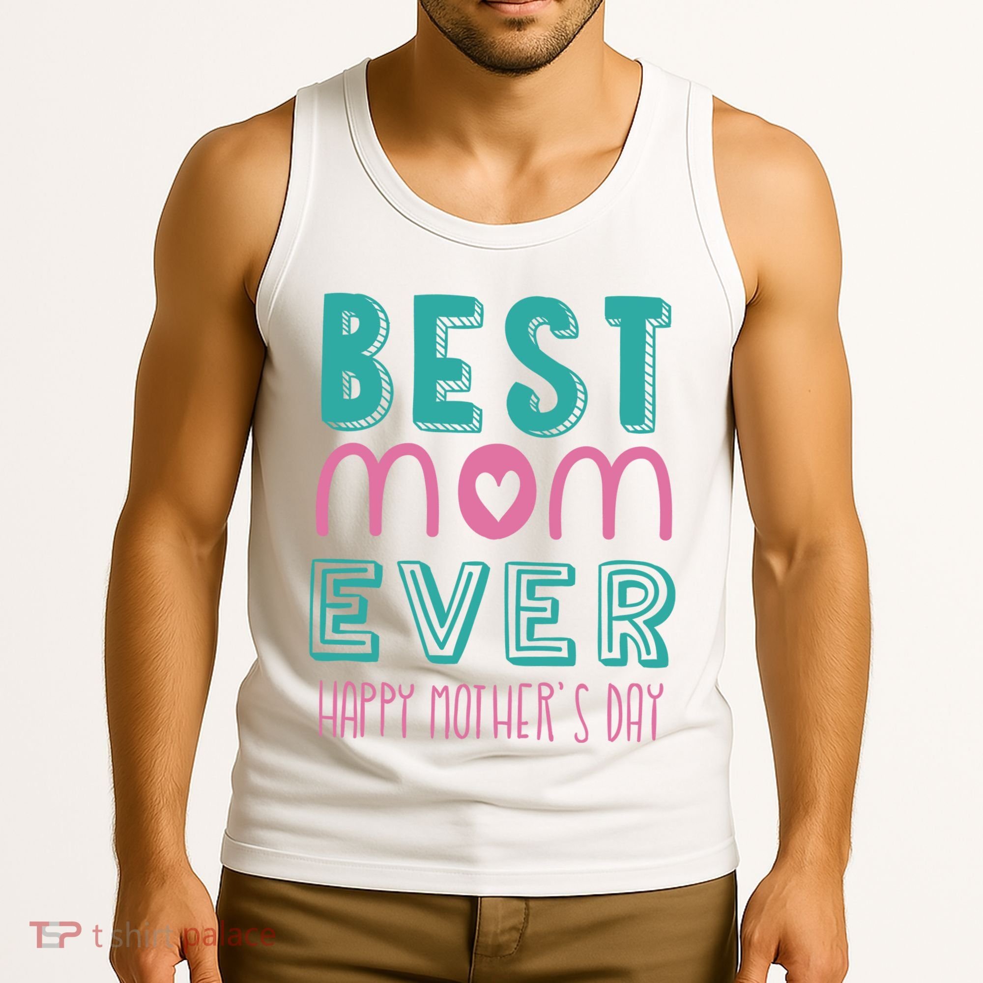 Best Mom Ever Happy Mother's Day Gift Tank Top