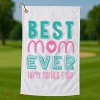 Best Mom Ever Happy Mother's Day Gift Golf Towel thumb 1