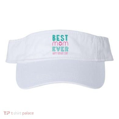 Best Mom Ever Happy Mother's Day Gift Visor