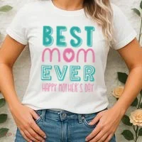 Best Mom Ever Happy Mother's Day Gift Women's T-Shirt thumb 2