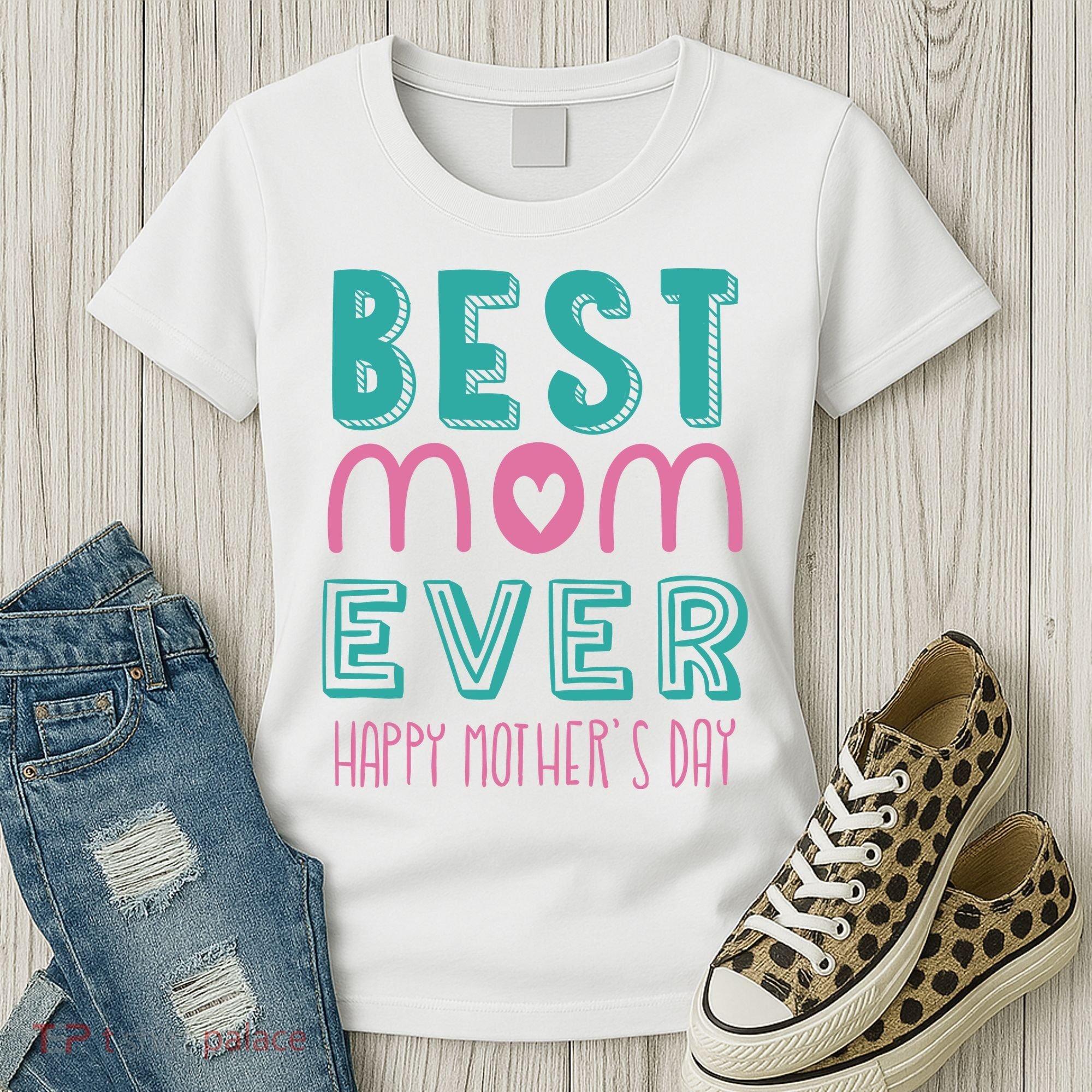 Best Mom Ever Happy Mother's Day Gift Women's T-Shirt