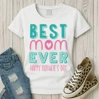 Best Mom Ever Happy Mother's Day Gift Women's T-Shirt thumb 3