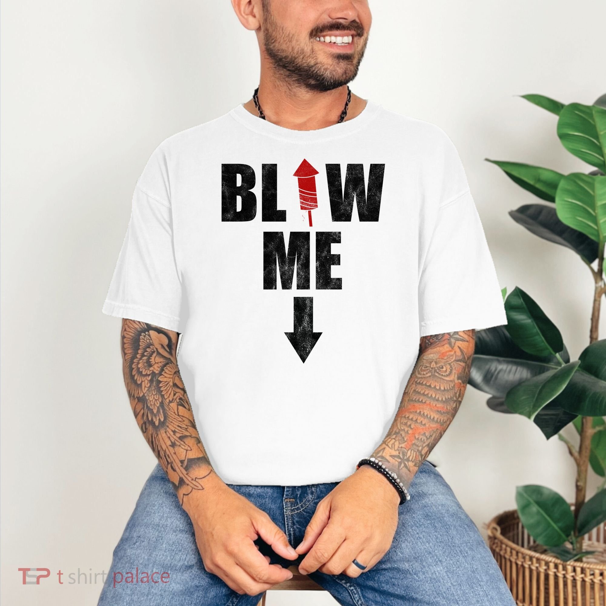 Blow Me Fireworks Firecracker Funny July 4th Comfort Colors T-Shirt