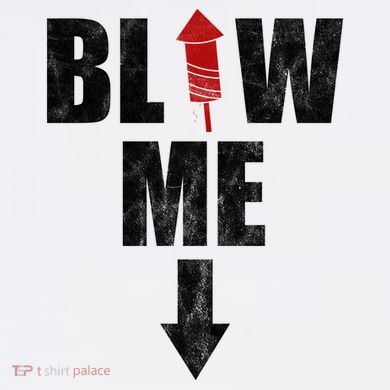 Blow Me Fireworks Firecracker Funny July 4th Comfort Colors T-Shirt