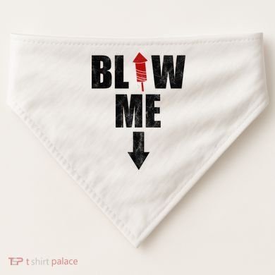Blow Me Fireworks Firecracker Funny July 4th USA-Made Doggie Bandana