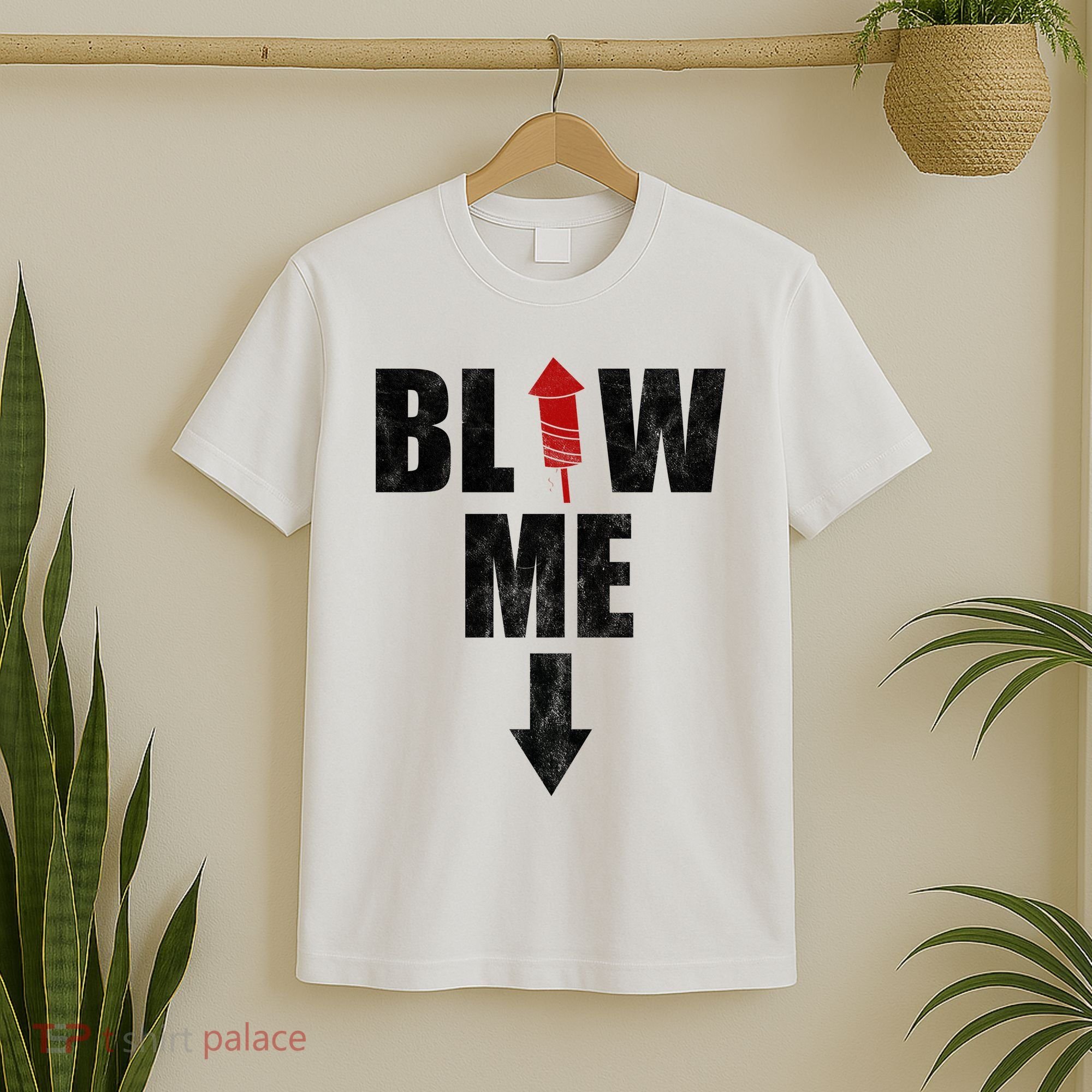 Blow Me Fireworks Firecracker Funny July 4th T-Shirt