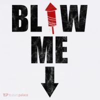 Blow Me Fireworks Firecracker Funny July 4th Baby Bodysuit thumb 2