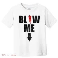 Blow Me Fireworks Firecracker Funny July 4th Toddler T-Shirt thumb 0