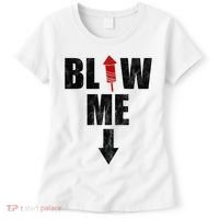Blow Me Fireworks Firecracker Funny July 4th Women's T-Shirt thumb 0