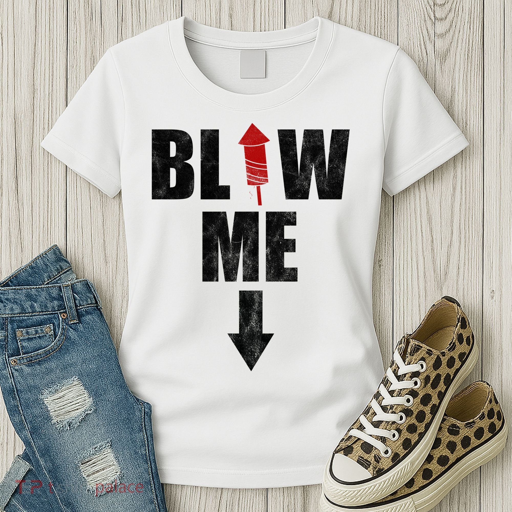 Blow Me Fireworks Firecracker Funny July 4th Women's T-Shirt
