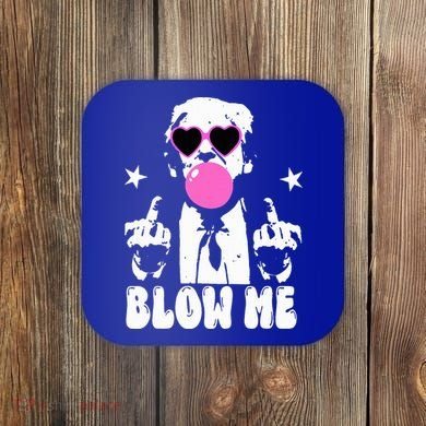 Blow Me Funny Trump Coaster