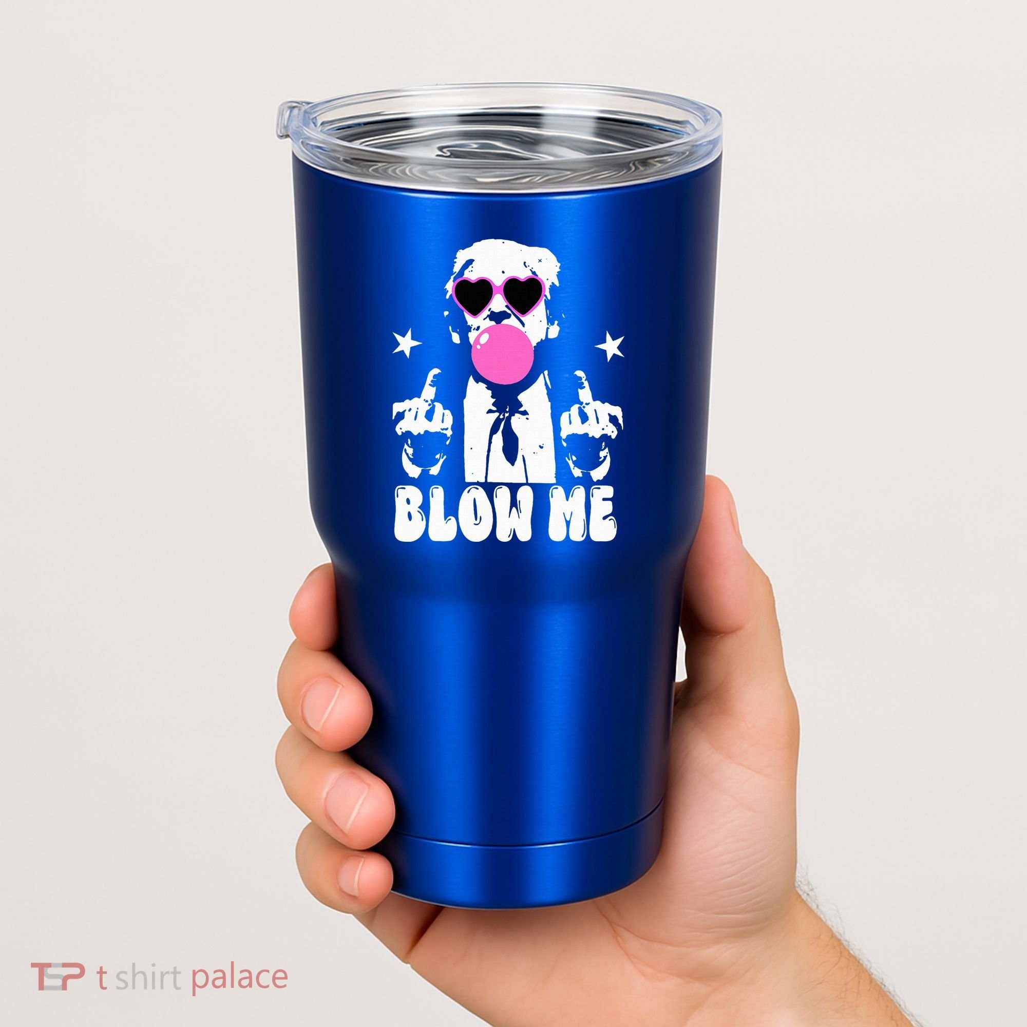 Blow Me Funny Trump Tumbler