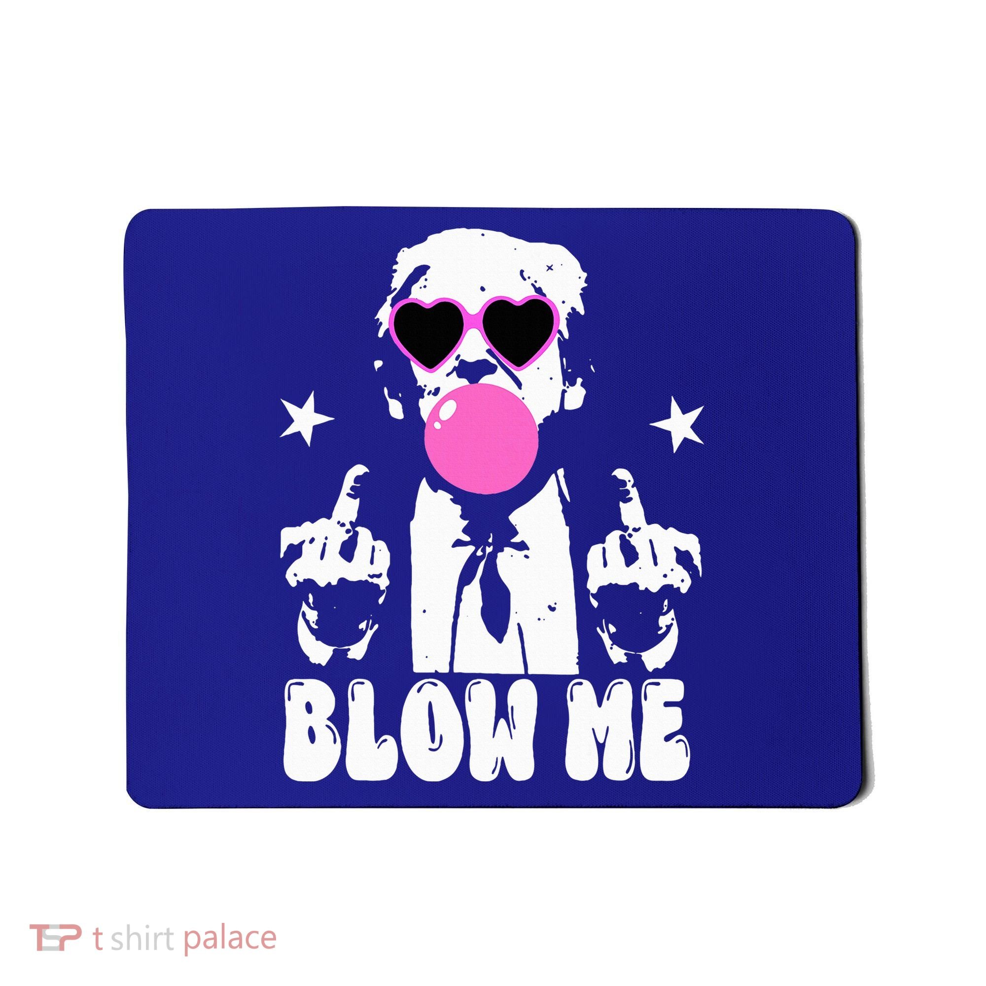 Blow Me Funny Trump Mousepad