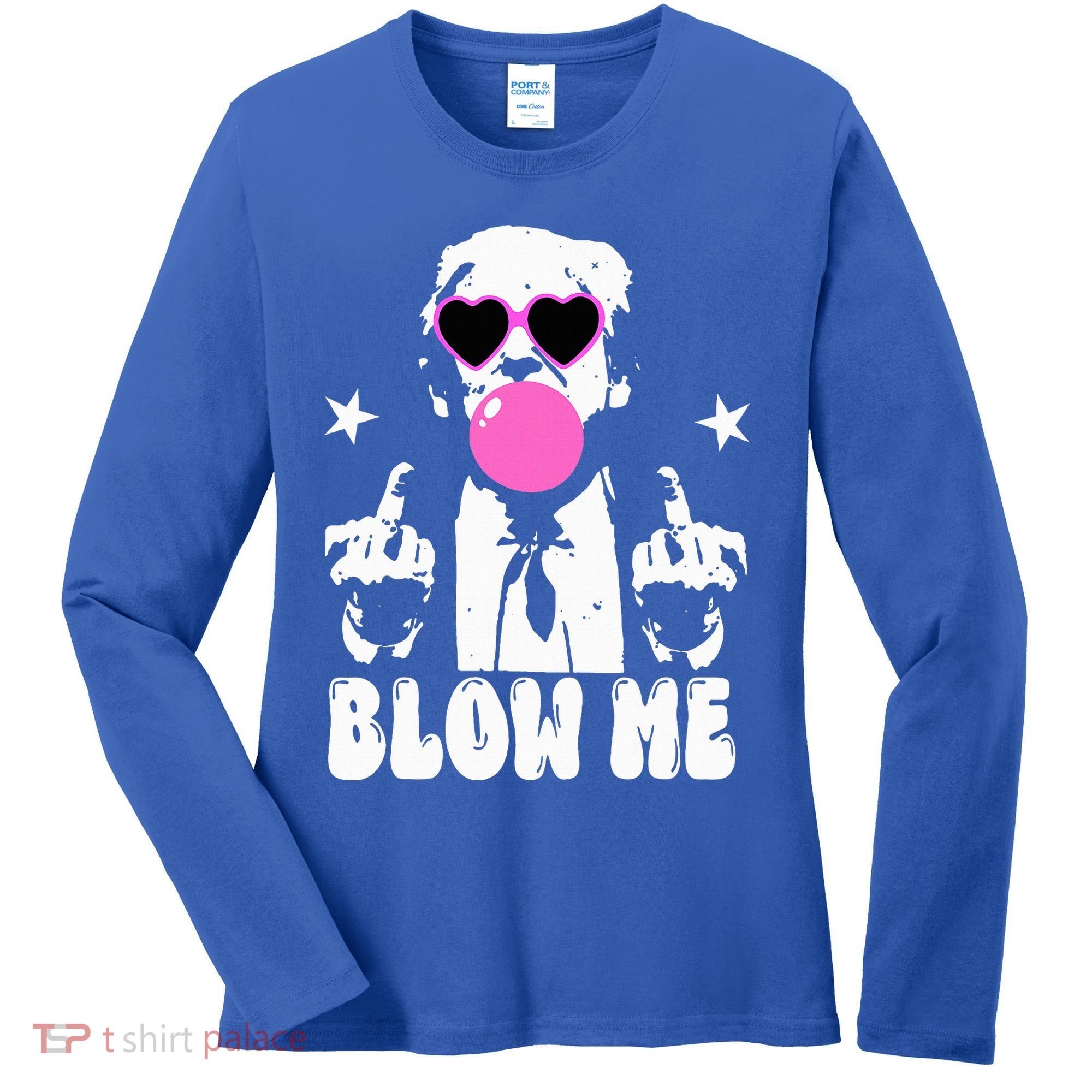 Blow Me Funny Trump Women's Long Sleeve Shirt
