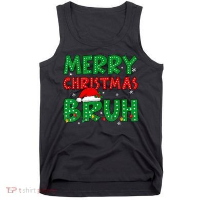 Bruh Meme Funny Saying Bro Greeting Teens Boy Christmas Tank Top