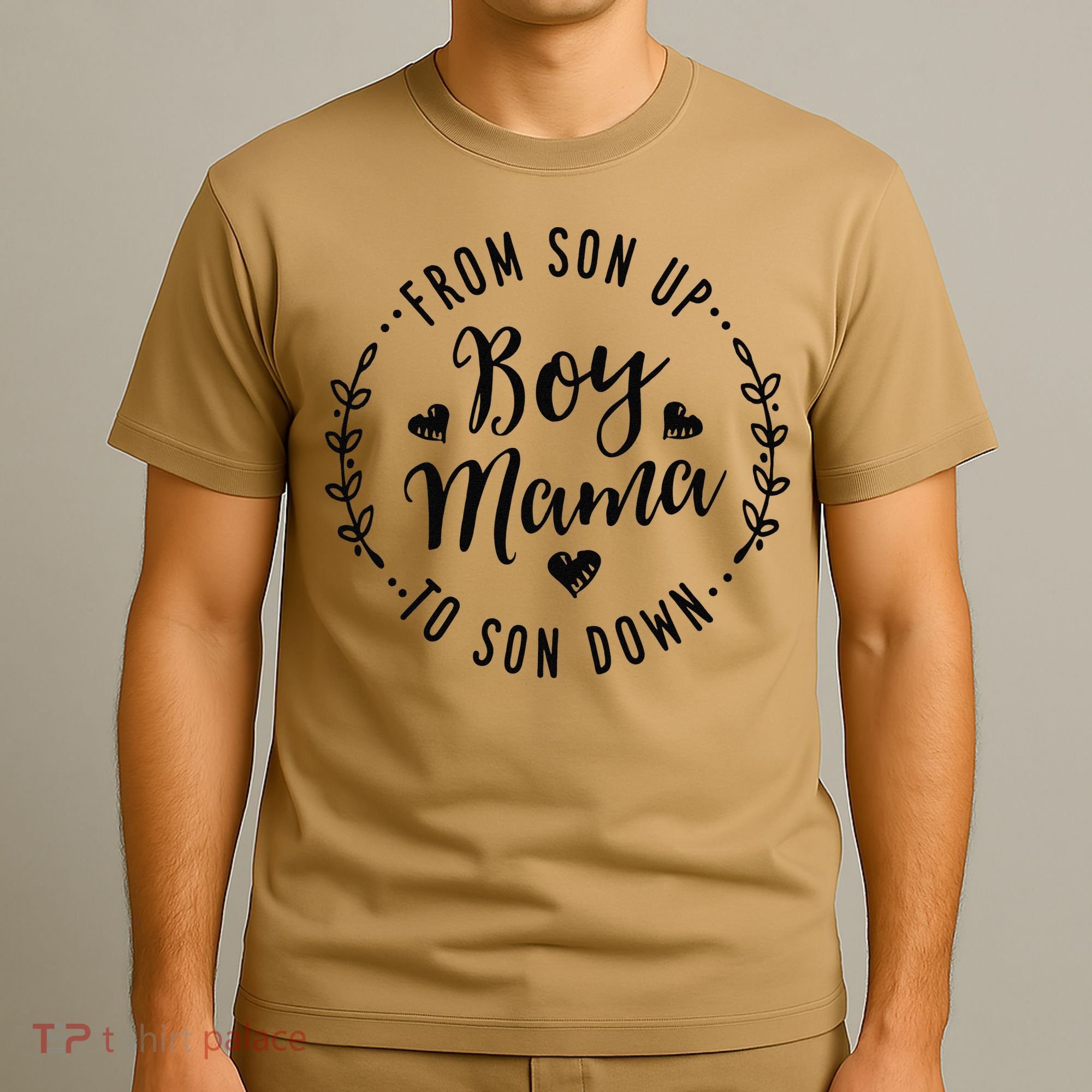 Boy Mama From Son Up To Sun Down MotherS Day Funny Mom T-Shirt