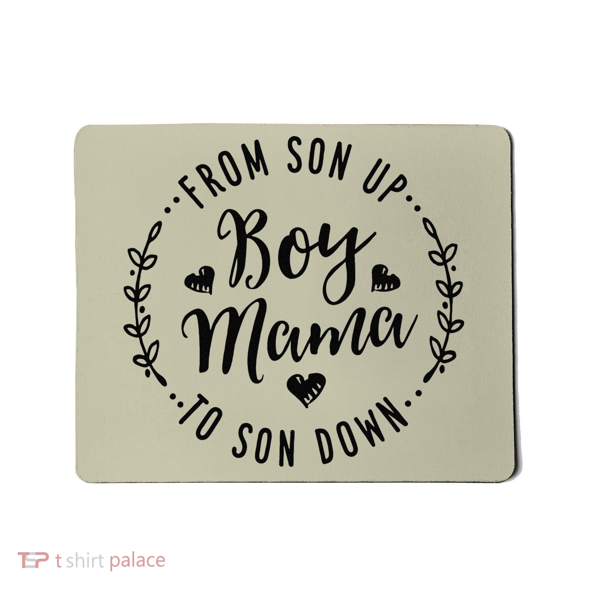 Boy Mama From Son Up To Sun Down MotherS Day Funny Mom Mousepad