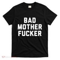 Bad Mother Fucker T-Shirt thumb 0