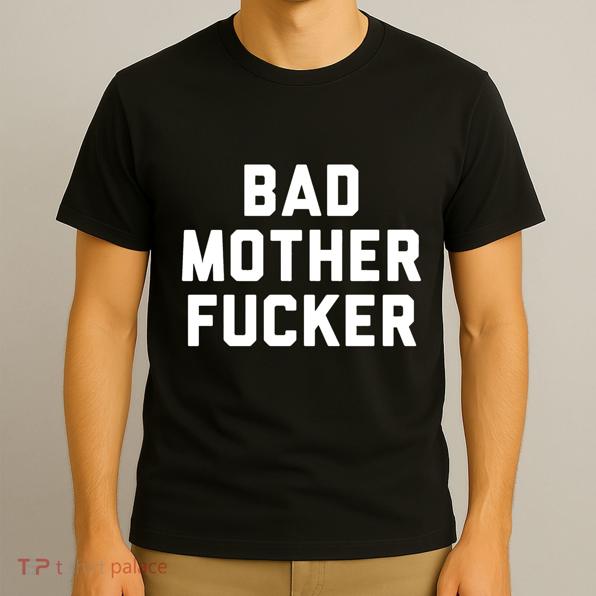 Bad Mother Fucker T-Shirt