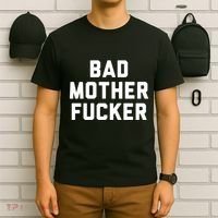 Bad Mother Fucker T-Shirt thumb 6