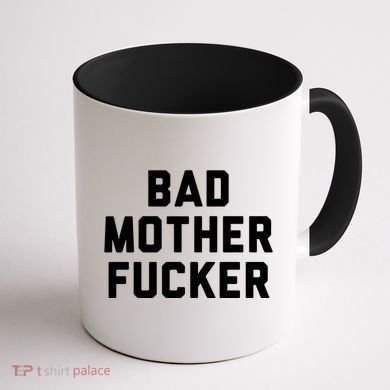 Bad Mother Fucker Coffee Mug back