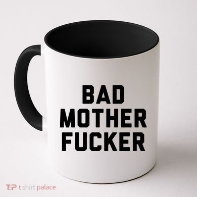 Bad Mother Fucker Coffee Mug