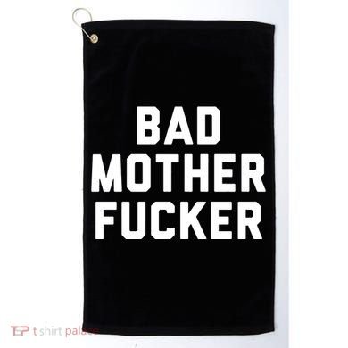 Bad Mother Fucker Golf Towel